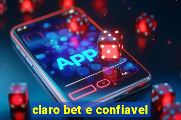 claro bet e confiavel